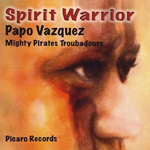 PAPO VAZQUEZ / パポ・バスケス / SPIRIT WARRIOR