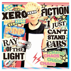 Xero Fiction / RAY OF THE LIGHT / I JUST CAN'T STAND CARS 【RECORD STORE DAY 04.18.2015】
