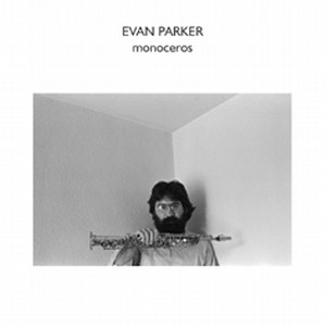 エヴァン・パーカー / Monoceros