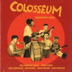 COLOSSEUM (JAZZ/PROG: UK) / コロシアム / TOMORROW'S BLUES