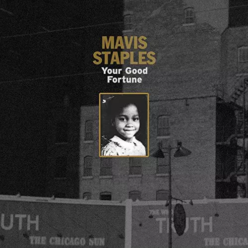 MAVIS STAPLES / メイヴィス・ステイプルズ / YOUR GOOD FORTUNE