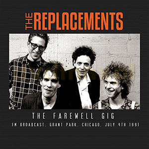 REPLACEMENTS / リプレイスメンツ / THE FAREWELL GIG 