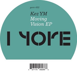 KEZ YM / MOVING VISION EP