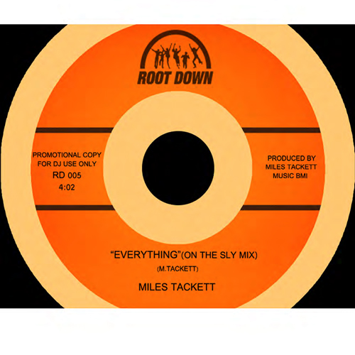 MILES TACKETT / EVERYTHING (ON THE SLY MIX) / FOOL WHO WONDERS (7")