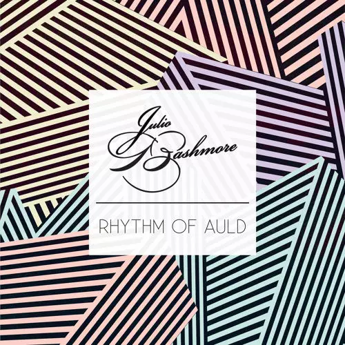 JULIO BASHMORE  / RHYTHM OF AULD