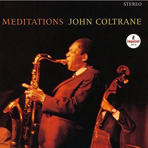 JOHN COLTRANE / ジョン・コルトレーン / Meditations / メディテーションズ  