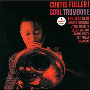 CURTIS FULLER / カーティス・フラー / Soul Trombone / ソウル・トロンボーン 
