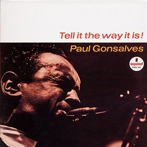 PAUL GONSALVES / ポール・ゴンサルヴェス / Tell It The Way It Is! / ティル・イット・ザ・ウェイ・イット・イズ