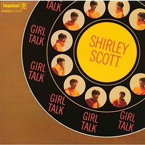 SHIRLEY SCOTT / シャーリー・スコット / Girl Talk / ガール・トーク 