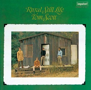 TOM SCOTT / トム・スコット / Rural Still Life / ルーラル・スティル・ライフ