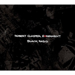 ROBERT GLASPER / ロバート・グラスパー / Black Radio / ブラック・レディオ 日本ツアー・パッケージ(3CD)