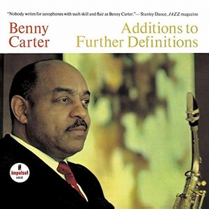 BENNY CARTER / ベニー・カーター / Additions To Further Definitions / アディション・トゥ・ファーザー・デフィニションズ