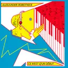 ALEXANDER ROBOTNICK / アレクサンダー・ロボトニク / CE N'EST Q'UN DEBUT