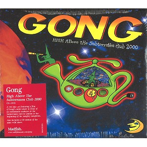 GONG / ゴング / HIGH ABOVE THE SUBTERRANEA CLUB 2000: CD+DVD
