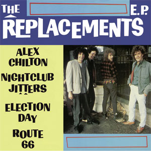 REPLACEMENTS / リプレイスメンツ / ALEX CHILTON (10") 【RECORD STORE DAY 04.18.2015】 