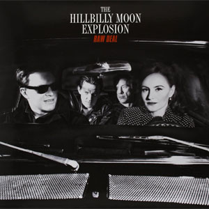 HILLBILLY MOON EXPLOSION / RAW DEAL (LP / COLOR)