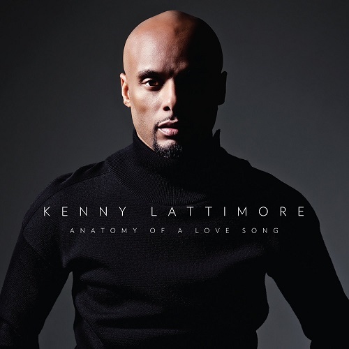 KENNY LATTIMORE / ケニー・ラティモア / ANATOMY OF A LOVE SONG