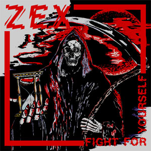 ZEX / FIGHT FOR YOURSELF