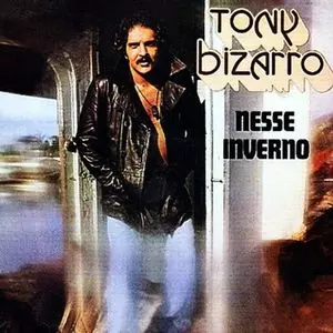 TONY BIZARRO / トニー・ビザーホ / NESSE INVERNO