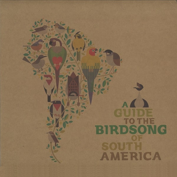 V.A. (A GUIDE TO THE BIRDSONG) / オムニバス / A GUIDE TO THE BIRDSONG OF SOUTH AMERICA