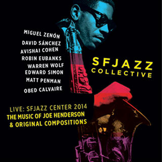 SFJAZZ COLLECTIVE / SFジャズ・コレクティヴ / Music of Joe Henderson and Original Compositions(2CD)