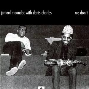 JEMEEL MOONDOC / ジャミール・ムーンドック / We Don't