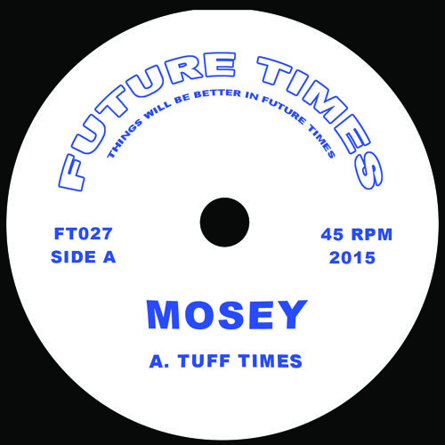 MOSEY(CLUB) / TUFF TIMES