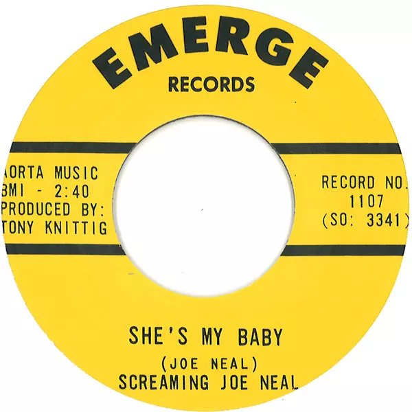 SCREAMING JOE NEAL / SHE'S MY BABY / DON'T QUIT ME BABY (7")