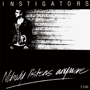 INSTIGATORS / NOBODY LISTENS ANYMORE (180g CLEAR WAX EDITION)