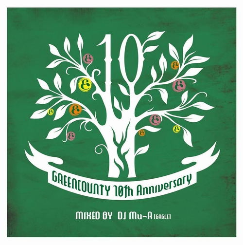 DJ Mu-R (GAGLE) / DJミューラ- / Green County 10th Anniv. Mix