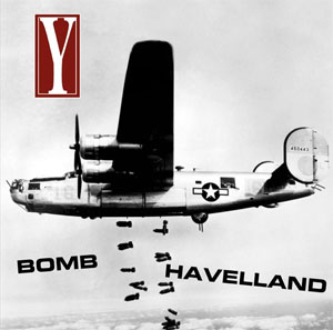 Y / BOMB HAVELLAND (LP)