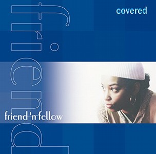 FRIEND 'N FELLOW / フレンドン・フェロー / COVERED / カヴァード