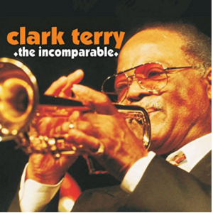 CLARK TERRY / クラーク・テリー / Incomparable