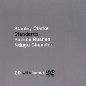 STANLEY CLARKE / スタンリー・クラーク / Standards(CD+DVD)