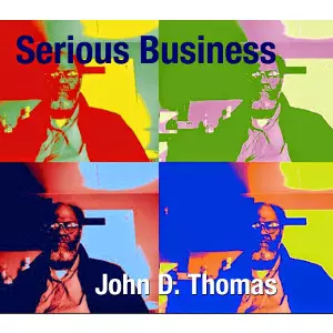 JOHN D. THOMAS / ジョン・D. トーマス / Serious Business