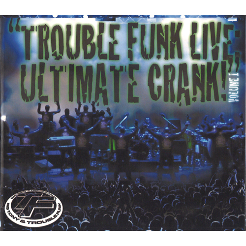 TROUBLE FUNK / トラブル・ファンク / TROUBLE FUNK LIVE: ULTIMATE CRANK (CD-R)