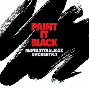 MANHATTAN JAZZ ORCHESTRA / マンハッタン・ジャズ・オーケストラ / Paint It Black / 黒くぬれ           