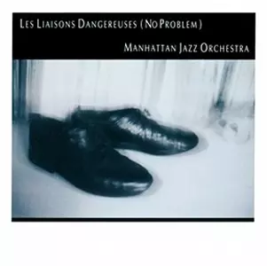 MANHATTAN JAZZ ORCHESTRA / マンハッタン・ジャズ・オーケストラ / Les Liaisons Dangereuses / 危険な関係のブルース     