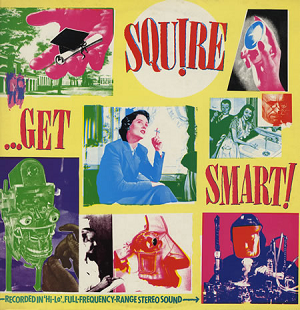 SQUIRE / スクワイヤー / GET SMART!