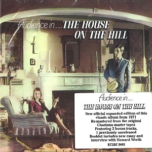 AUDIENCE / オーディエンス / THE HOUSE ON THE HILL: REMASTERED & EXPANDED EDITION - 24BIT DIGITAL REMASTER