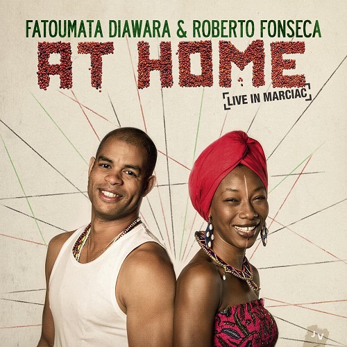 FATOUMATA DIAWARA & ROBERTO FONSECA / ファトゥマタ・ジャワラ&ロベルト・フオンセカ / AT HOME - LIVE IN MARCIAC