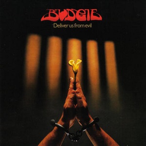 BUDGIE / バッジー / DELIVER US FROM EVIL