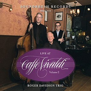 ROGER DAVIDSON / ホジェール・ダヴィッドソン / Live At Caffe Vivaldi Vol.2