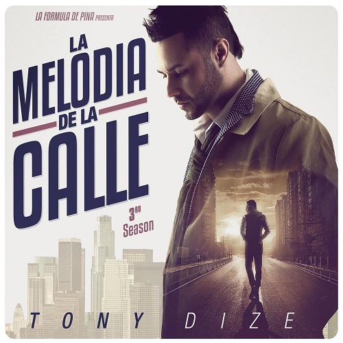 TONY DIZE / トニー・ディゼ / MELODIA DE LA CALLE - 3RD SEASON