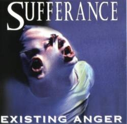 SUFFERANCE / EXISTING ANGER