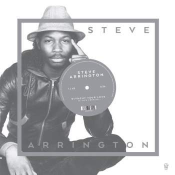 STEVE ARRINGTON / スティーヴ・アーリントン / WITHOUT YOUR LOVE (12")