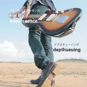 depthqueuing / FOR MY ADOLESCENCE 