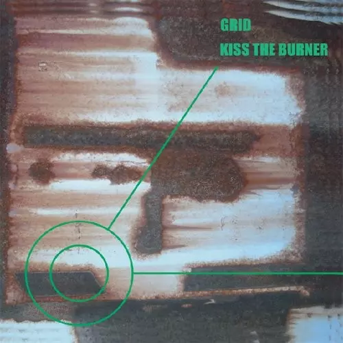 KISS THE BURNER / GRID