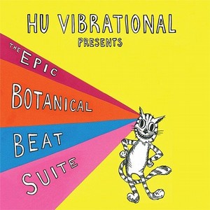 HU VIBRATIONAL / ヒュー・ヴァイブレーショナル / Epic Botanical Beat Suite