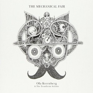 OLA KVERNBERG / オーラ・クヴェルンベルグ / Mechanical Fair 